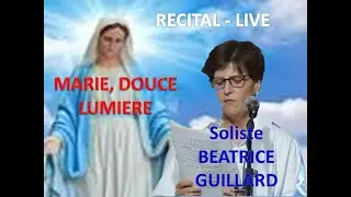 MARIE, DOUCE LUMIERE- S:BEATRICE GUILLARD -L:SYLVANA BARAKAT SUPERBE CANTIQUE A LA VIERGE- 12/9/2025