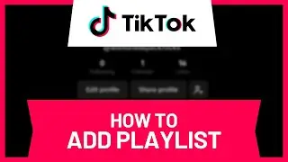 How To Add Playlist On Tiktok (2024) • Tutorial