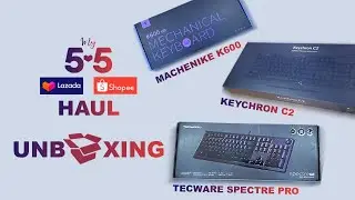 5.5 Lazada Shopee Mechanical Keyboard Haul Unboxing and Impressions (Tagalog)