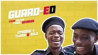 GUARDED - Episode 1 - Tijani & Soji