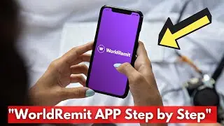 ⇨ How to USE WorldRemit to Send Money? ✅ How WORLDREMIT APP WORKS (CREATE ACCOUNT & Review)