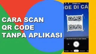 Scan the QR Code on an Android Phone Using Google Without Additional Applications