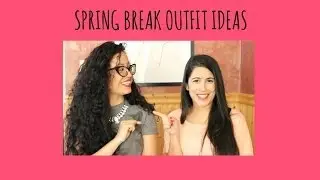 Spring Break Outfit Ideas