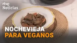 Muchas FAMILIAS buscan MENÚS VEGANOS para que TODOS puedan disfrutar de la CENA de NOCHEVIEJA | RTVE