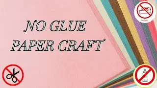 An Easy No Glue Paper Craft Idea / Paper Craft without Glue / No Glue Paper Craft