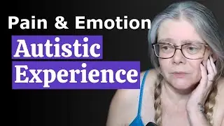 Understanding Pain & Emotions | Autistic Nana #autism #adhd #audhd #autistic