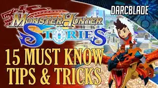 🌟15 MUST KNOW TIPS🌟 FOR MONSTER HUNTER STORIES REMASTERED