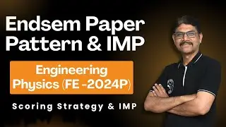 Engineering Physics (FE - 2024P) | Endsem Paper Pattern & IMP | Scoring Strategy & IMP |