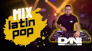 MIX LATIN POP - DANI PRODUCER