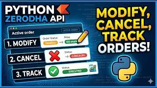 Manage Orders with Zerodha Kite API — Modify, Cancel & Track in Python
