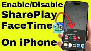 How to Enable/Disable SharePlay in FaceTime on iPhone in iOS 26