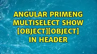 angular primeng multiselect show [object][object] in header
