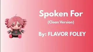 Spoken For - Clean Version - Flavor Foley 