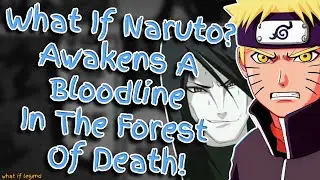 What if Naruto Awakens a Bloodline in the Forest of Death