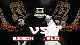 JAM DEL DRAGON 2025 FUEGO - FINAL HIP HOP - ELO VS BARON