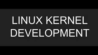 Как начать разработку ядра LINUX?