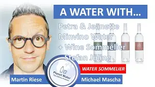A Water With...Martin Riese & Michael Mascha Water Sommelier: Minvino Petra & Jeanette Stefan J&uuml;ling