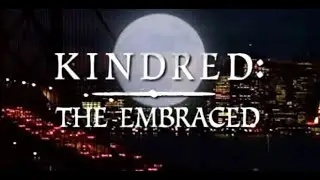 Kindred The Embraced   Episode 1 The Original Saga 1996 PILOT