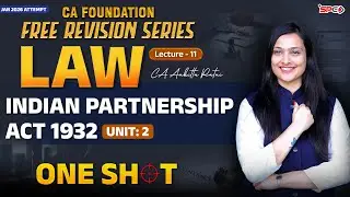 CA Foundation Law |  Indian Partnership Act 1932 Unit 2 | Lecture 11 | CA Ankita Patni | SPC