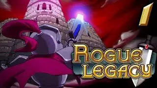 Rogue Legacy - Let's Play - Ep 1 - To The Manor Born