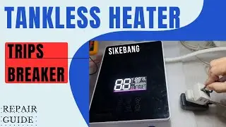 Tankless Shower Heater Trips Breaker | Troubleshooting Guide | DIY Repair