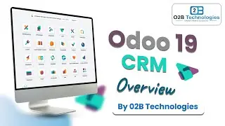 Odoo 19 CRM with AI 🤖 | Smarter Sales Automation | O2B Technologies