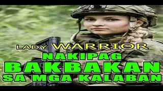 The LADY WARRIOR Of 33rd Infantry Makabayan Battalion