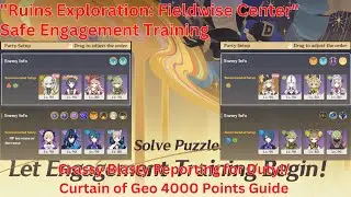 Ruins Exploration Fieldwise Center Safe Engagement Training Day 1 4000 Points Guide【Genshin Luna II】