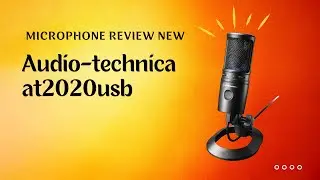 audio-technica at2020usb review - microphone - at2020 - review - audio-technica at2020usb