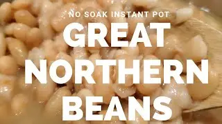 Instant Pot Great Northern Beans- EASY NO SOAK VERSION Recipe
