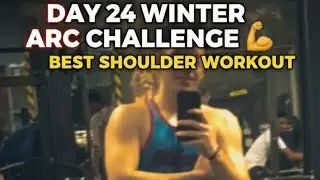 Tracking my progress Day 24  of winter arc challenge 💪 best shoulder 