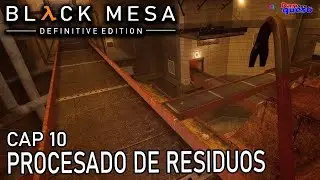 Black Mesa (100%) - Capítulo 10: Procesado De Residuos