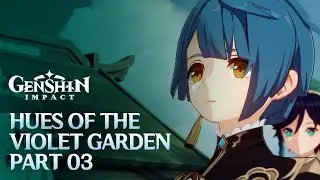 What the Blue Flowers Left Behind / Hues of the Violet Garden / Event Quest / Genshin Impact