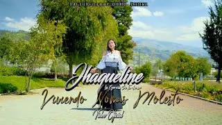 JHAQUELINE - LA ESENCIA DE TU AMOR //VIVIENDO NOMAS MOLESTO// VIDEO OFCIAL 2022