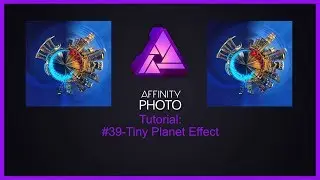 Affinity Photo Tutorial #39-Tiny Planet Effect