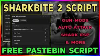 SharkBite 2 Script - Shark ESP | Player ESP | Kill Aura | Auto Farm & More