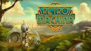Retro Machina: Nucleonics Полное прохождение. Я робот и я поломался .  ( DEMO Версия )