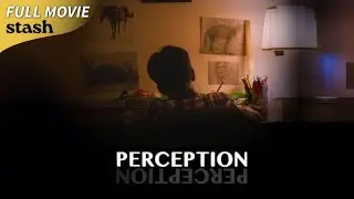 Perception |&nbsp;Arthouse Drama | Full Movie | Mexican Immigrant