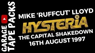Mike 'RuffCut' Lloyd | Hysteria 16 | The Capital Shakedown | 16th August 1997 | Garage Tape Packs