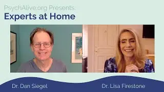 Experts at Home:  Dr. Dan Siegel on Keeping a Healthy Mind During Challenging Times