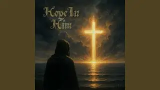 Hope in Him
