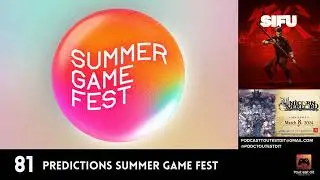 Episode 81 - Pr&eacute;dictions Summer Game Fest, Unicorn Overlord, Sifu, Ultros, Bonfire Peaks