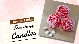 A Beginner's Guide to Candle Making | Part 2: Two-Tone Candles