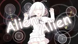Alien Alien (Nhato Remix) (Cut Ver.) | Mapped by AmeThysTas (Me) | Guest Difficulty