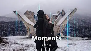 Antrikc - Moments