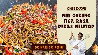 MEE GORENG TIGA RASA PEDAS MELETOP&ndash; CHEF DAVE