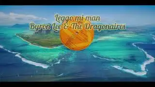 Leggo mi man - Byron Lee & The Dragonaires