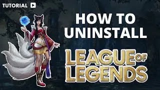 How to uninstall League of Legends riot client