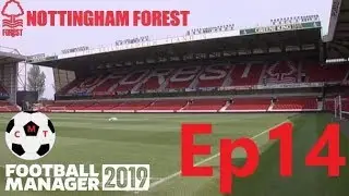 FM19-20 - Nottingham Forest - Episode 14 - Season 1 Finale