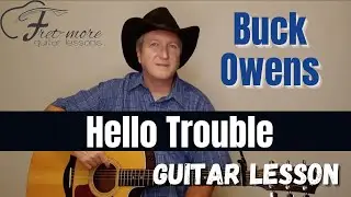 Hello Trouble - Buck Owens Guitar Lesson - Tutorial